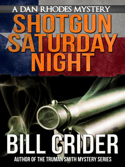 Title details for Shotgun Saturday Night by Bill Crider - Available